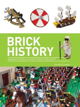 Brick History: A Brick History of the World in LEGO (US Edition)