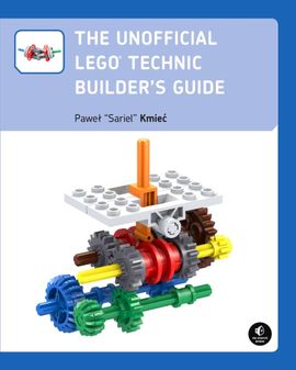 The Unofficial LEGO Technic Builder's Guide
