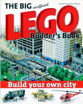 Build Your Own City: The Big Unofficial LEGO Builders Book
